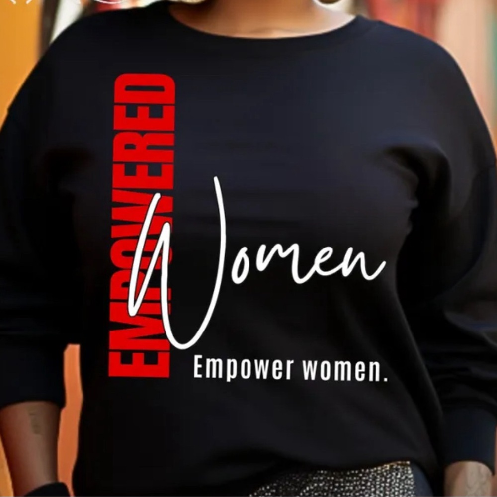 Empowered Women Empower Women Sweatshirt